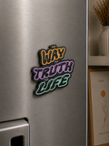 Way Truth Life Magnet